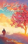 One Step to Happiness - Ken W Davies - 9798891751057