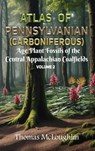 Atlas of Pennsylvanian (Carboniferous) Age Plant Fossils of the Central Appalachian Coalfields Volume 2 - Thomas Mcloughlin - 9798891901087