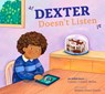 Dexter Doesn't Listen: An ADHD Story - Connie Colwell Miller - 9798892009393