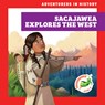 Sacajawea Explores the West - HAVEMEYER,  Janie - 9798892132138