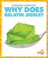 Why Does Gelatin Jiggle? - India James - 9798892138468
