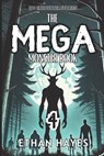 The Mega Monster Book: 100 Encounter Stories: Volume 4 - Ethan Hayes - 9798892340861