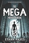 The Mega Monster Book: 100 Encounter Stories: Volume 5 - Ethan Hayes - 9798892340878