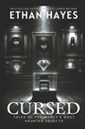 Cursed: Tales of the World's Most Haunted Objects - Ethan Hayes - 9798892340922