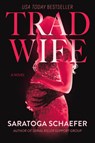 Trad Wife - Saratoga Schaefer - 9798892424721