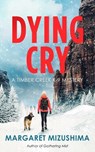 Dying Cry - Margaret Mizushima - 9798892427784