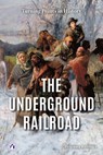 The Underground Railroad - Brienna Rossiter - 9798892504829