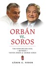 Orbán vs. Soros: The Four-Decade Duel Between Viktor Orbán & George Soros - Gábor G. Fodor - 9798892801102