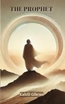 The Prophet - Kahlil Gibran - 9798892907057