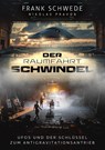 Der Raumfahrt-Schwindel: UFOs und der Schlüssel zum Antigravitationsantrieb - Frank Schwede - 9798892920605