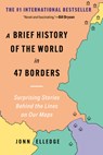 Brief History of the World in 47 Borders - Jonn Elledge - 9798893030822
