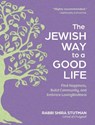 The Jewish Way to a Good Life - Rabbi Shira Stutman - 9798893031638
