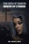 The Seed of Simeon - John E. Bell - 9798893456127