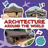 Architecture Around the World - E.C. Andrews - 9798893595031
