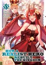 How a Realist Hero Rebuilt the Kingdom (Light Novel) Vol. 20 - Dojyomaru - 9798893733129