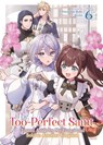 The Too-Perfect Saint: Tossed Aside by My Fiancé and Sold to Another Kingdom (Light Novel) Vol. 6 - Fuyutsuki Koki - 9798893737752