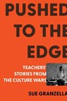 Pushed to the Edge - Sue Granzella - 9798893850147