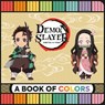 Demon Slayer: Kimetsu no Yaiba: A Book of Colors - Aniplex of America Inc ; Running Press Kids - 9798894141497