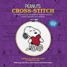 Peanuts Cross-Stitch - Anna Fleiss ; Charles M Schulz ; Dennis Caetano ; Peanuts Worldwide LLC - 9798894142272