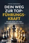 Dein Weg zur Top-Führungskraft - Stefan Hieronimus - 9798894741017