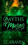 Of Myths & Muses - T.C. Kraven - 9798895150634