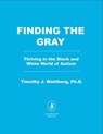 Finding the Gray - Timothy J. Wahlberg - 9798895151891