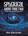 Spherical Wave Function - Ron Alexander - 9798895438169