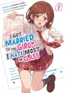 I Got Married to the Girl I Hate Most in Class (Light Novel) Vol. 1 - Amano Seiju - 9798895617618