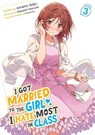 I Got Married to the Girl I Hate Most in Class (Light Novel) Vol. 3 - Amano Seiju - 9798895617632
