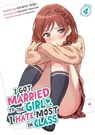 I Got Married to the Girl I Hate Most in Class (Light Novel) Vol. 4 - Amano Seiju - 9798895617649