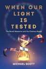 When Our Light Is Tested: The Bondi Massacre and the Choices Ahead - Michael Scott - 9798895657768