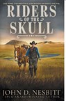 Riders of the Skull - John D. Nesbitt - 9798895673768