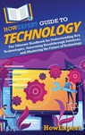 HowExpert Guide to Technology - Howexpert - 9798895730959