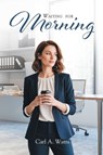Waiting For Morning - Carl A. Watts - 9798896011736