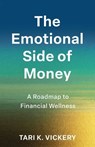 The Emotional Side of Money - Tari K. Vickery - 9798896363019