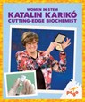 Katalin Karikó Cutting-Edge Biochemist - Clara Maccarald - 9798896623762