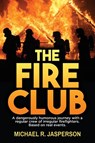The Fire Club - Michael R. Jasperson - 9798896760009