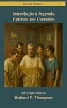 Introdução a Segunda Coríntios - Richard P. Thompson - 9798897311040