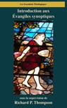 Thompson, R: Introduction aux Évangiles synoptiques - Richard P. Thompson - 9798897314102