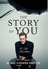 The Story of You: A Life Rewritten - Blake Cooper Griffin - 9798897470501