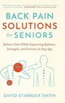 Back Pain Solutions for Seniors - David Starbuck Smith - 9798897470976