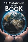 Salesmanship by the Book - Carl L. Wilson Jr. - 9798897633913