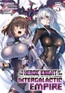 I'm the Heroic Knight of an Intergalactic Empire! (Light Novel) Vol. 5 - Yomu Mishima - 9798897653973