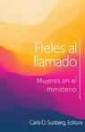 Fieles al llamado - Carla D. Sunberg ; Nina G. Gunter ; Diane Leclerc - 9798897690077