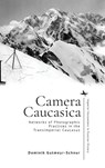 Camera Caucasica - Dominik Gutmeyr-Schnur - 9798897831135
