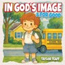 In God's Image and For Good - Taylor Teaff - 9798898354695