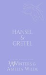 Hansel & Gretel - Amelia Wilde ; Willow Winters ; W. Winters - 9798898612344