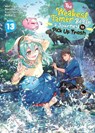 The Weakest Tamer Began a Journey to Pick Up Trash (Light Novel) Vol. 13 - Honobonoru500 - 9798898632618