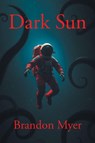 Dark Sun - Brandon Myer - 9798899228346