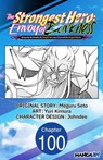 The Strongest Hero: Envoy of Darkness -Betrayed by His Comrades, the Strongest Hero Joins Forces with the Strongest Monster- #100 - Meguru Seto ; Yuri Kimura ; Johndee - 9798899236242